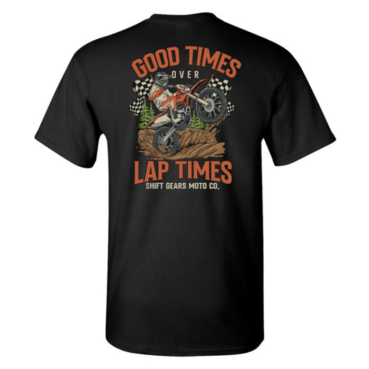 Good Times Over Lap Times Tee